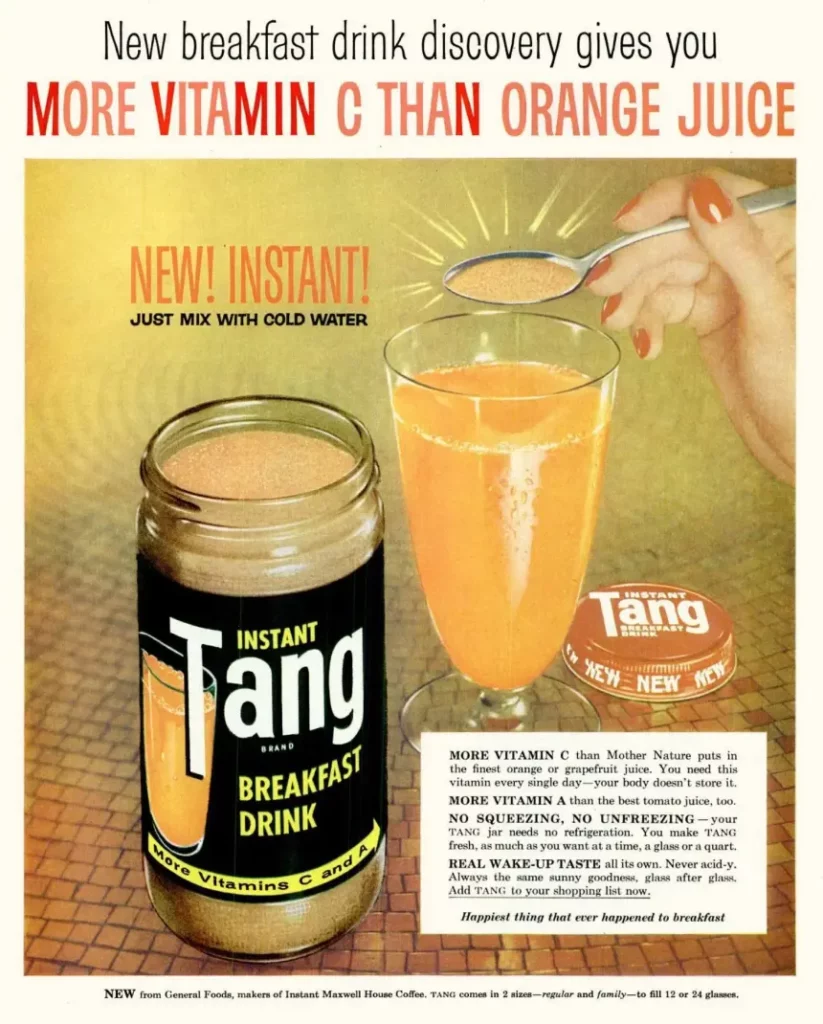 Instant TANG : More Vitamin C than Orange Juice.